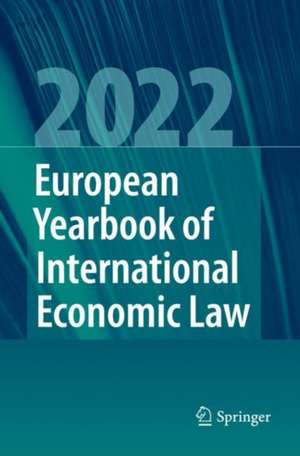 European Yearbook of International Economic Law 2022 de Jelena Bäumler