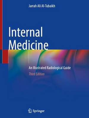 Internal Medicine: An Illustrated Radiological Guide de Jarrah Ali Al-Tubaikh