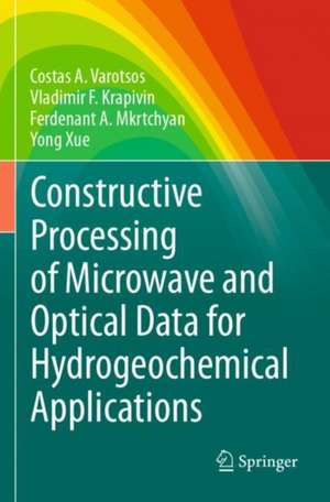 Constructive Processing of Microwave and Optical Data for Hydrogeochemical Applications de Costas A. Varotsos