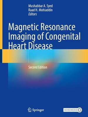 Magnetic Resonance Imaging of Congenital Heart Disease de Mushabbar A. Syed