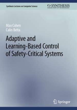 Adaptive and Learning-Based Control of Safety-Critical Systems de Max Cohen