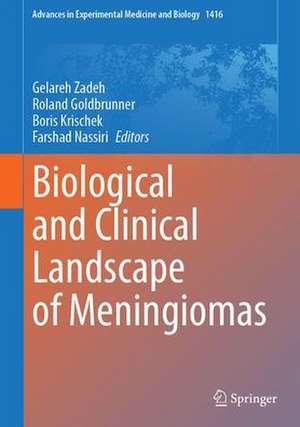 Biological and Clinical Landscape of Meningiomas de Gelareh Zadeh