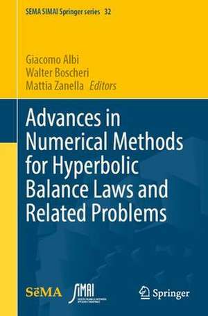 Advances in Numerical Methods for Hyperbolic Balance Laws and Related Problems de Giacomo Albi