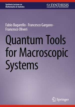 Quantum Tools for Macroscopic Systems de Fabio Bagarello