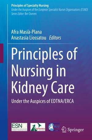 Principles of Nursing in Kidney Care: Under the Auspices of EDTNA/ERCA and EKPF de Afra Masià-Plana