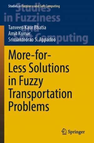 More-for-Less Solutions in Fuzzy Transportation Problems de Tanveen Kaur Bhatia