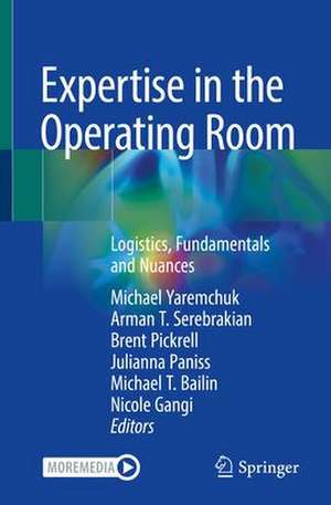 Expertise in the Operating Room: Logistics, Fundamentals and Nuances de Michael Yaremchuk