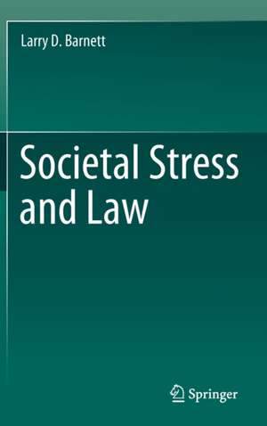 Societal Stress and Law de Larry D. Barnett