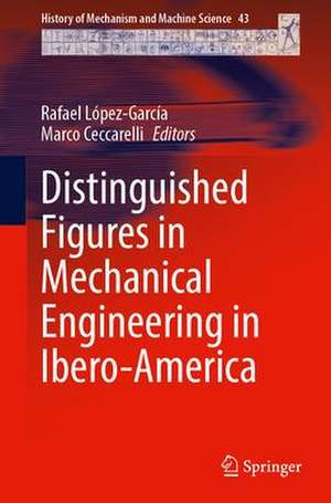 Distinguished Figures in Mechanical Engineering in Spain and Ibero-America de Rafael López-García