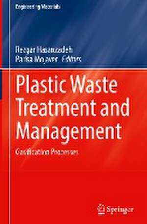 Plastic Waste Treatment and Management: Gasification Processes de Rezgar Hasanzadeh