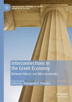 Interconnections in the Greek Economy: Between Macro- and Microeconomics de Panagiotis E. Petrakis