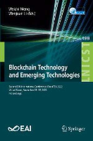 Blockchain Technology and Emerging Technologies: Second EAI International Conference, BlockTEA 2022, Virtual Event, November 21-22, 2022, Proceedings de Weizhi Meng