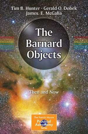 The Barnard Objects: Then and Now de Tim B. Hunter