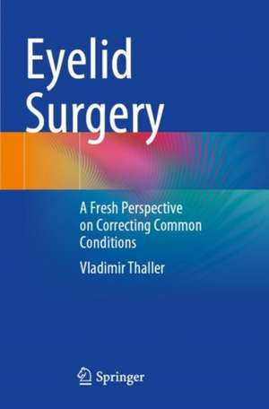 Eyelid Surgery de Vladimir Thaller