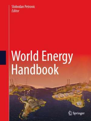 World Energy Handbook de Slobodan Petrovic