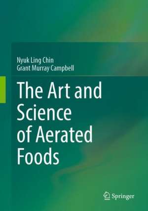 The Art and Science of Aerated Foods de Nyuk Ling Chin