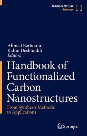 Handbook of Functionalized Carbon Nanostructures: From Synthesis Methods to Applications de Ahmed Barhoum