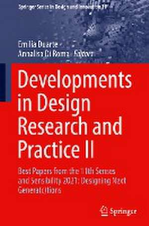 Developments in Design Research and Practice II: Best Papers from the 11th Senses and Sensibility 2021: Designing Next Genera(c)tions de Emilia Duarte