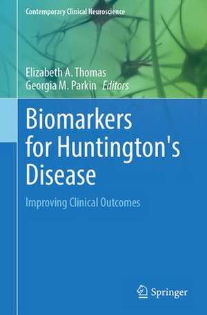 Biomarkers for Huntington's Disease: Improving Clinical Outcomes de Elizabeth A. Thomas