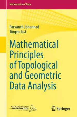 Mathematical Principles of Topological and Geometric Data Analysis de Parvaneh Joharinad