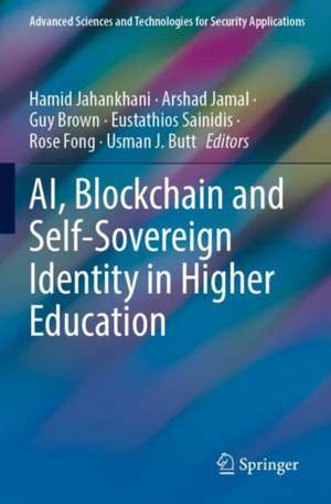 AI, Blockchain and Self-Sovereign Identity in Higher Education de Hamid Jahankhani