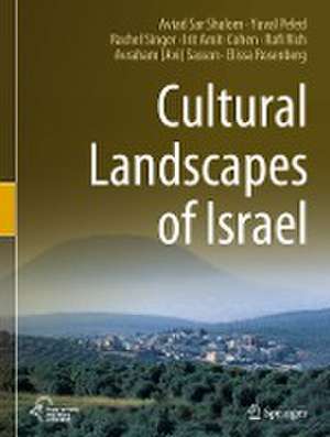 Cultural Landscapes of Israel de Aviad Sar Shalom