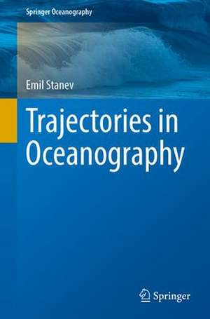 Trajectories in Oceanography de Emil Stanev