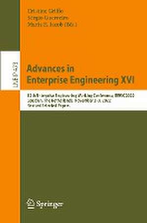 Advances in Enterprise Engineering XVI: 12th Enterprise Engineering Working Conference, EEWC 2022, Leusden, The Netherlands, November 2–3, 2022, Revised Selected Papers de Cristine Griffo