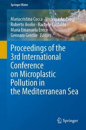 Proceedings of the 3rd International Conference on Microplastic Pollution in the Mediterranean Sea de Mariacristina Cocca