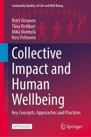 Collective Impact and Human Wellbeing: Key Concepts, Approaches and Practices de Petri Virtanen