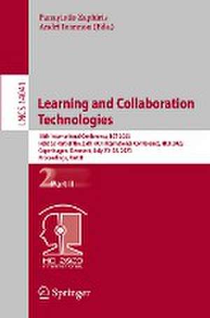 Learning and Collaboration Technologies: 10th International Conference, LCT 2023, Held as Part of the 25th HCI International Conference, HCII 2023, Copenhagen, Denmark, July 23–28, 2023, Proceedings, Part II de Panayiotis Zaphiris