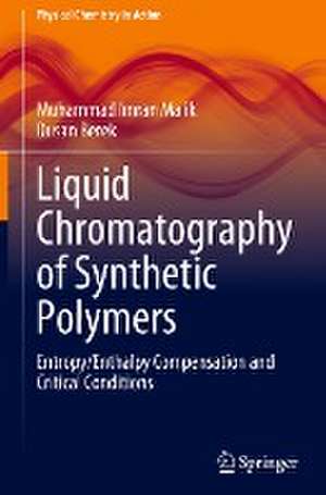 Liquid Chromatography of Synthetic Polymers: Entropy/Enthalpy Compensation and Critical Conditions de Muhammad Imran Malik