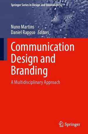 Communication Design and Branding: A Multidisciplinary Approach de Nuno Martins