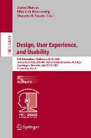 Design, User Experience, and Usability: 12th International Conference, DUXU 2023, Held as Part of the 25th HCI International Conference, HCII 2023, Copenhagen, Denmark, July 23–28, 2023, Proceedings, Part V de Aaron Marcus