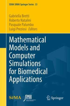 Mathematical Models and Computer Simulations for Biomedical Applications de Gabriella Bretti