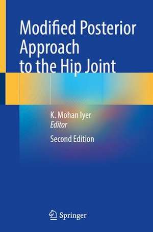 Modified Posterior Approach to the Hip Joint de K. Mohan Iyer