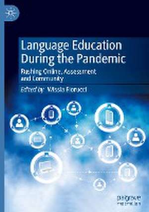 Language Education During the Pandemic: Rushing Online, Assessment and Community de Wissia Fiorucci