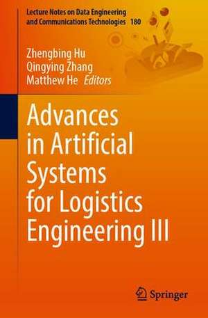 Advances in Artificial Systems for Logistics Engineering III de Zhengbing Hu