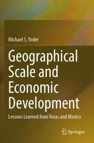 Geographical Scale and Economic Development de Michael S. Yoder