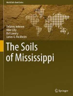 The Soils of Mississippi de Delaney Johnson