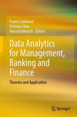 Data Analytics for Management, Banking and Finance: Theories and Application de Foued Saâdaoui