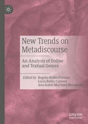 New Trends on Metadiscourse: An Analysis of Online and Textual Genres de Begoña Bellés-Fortuño