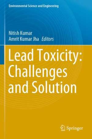 Lead Toxicity: Challenges and Solution de Nitish Kumar