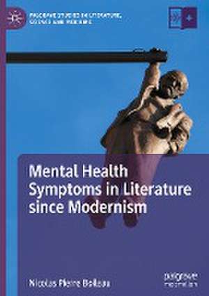 Mental Health Symptoms in Literature since Modernism de Nicolas Pierre Boileau