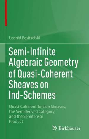 Semi-Infinite Algebraic Geometry of Quasi-Coherent Sheaves on Ind-Schemes: Quasi-Coherent Torsion Sheaves, the Semiderived Category, and the Semitensor Product de Leonid Positselski