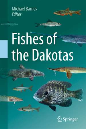 Fishes of the Dakotas de Kathryn E. Schlafke