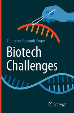 Biotech Challenges de Catherine Regnault-Roger