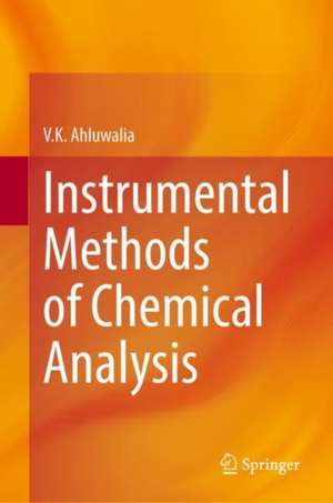 Instrumental Methods of Chemical Analysis de V. K. Ahluwalia