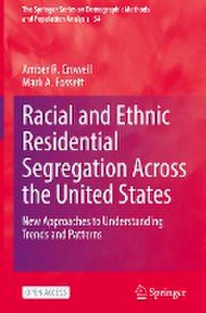 Racial and Ethnic Residential Segregation Across the United States: New Approaches to Understanding Trends and Patterns de Amber R. Crowell