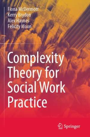 Complexity Theory for Social Work Practice de Fiona Mcdermott